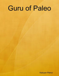 Guru of Paleo Kaloyan Petrov Author