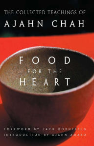 Food for the Heart: The Collected Teachings of Ajahn Chah Chah Author