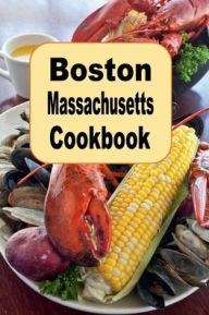 Boston Massachusetts Cookbook Katy Lyons Author
