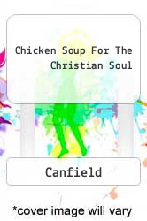 Chicken Soup For The Christian Soul