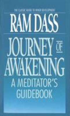 Journey of Awakening : A Meditator's Guidebook by Ram Dass
