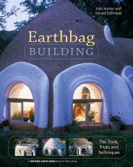 Earthbag Building: The Tools, Tricks and Techniques Kaki Hunter Author