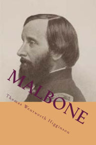 Malbone: An Olport Romance Thomas Wentworth Higginson Author