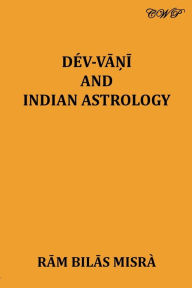 Dev Vani and Indian Astrology Ram Bilas Misra Author