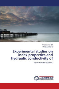 Experimental studies on index properties and hydraulic conductivity of Phanikumar BR Author