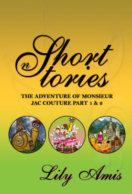 Lily Amis Short Stories, The Adventure of Monsieur Jac Couture Lily Amis Author
