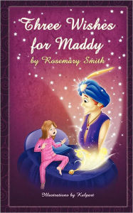 Three Wishes for Maddy Rosemary Smith Author