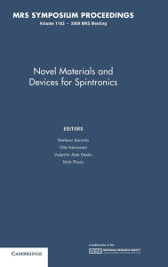 Novel Materials and Devices for Spintronics: Volume 1183 Stefano Sanvito Editor