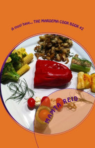 A must have... THE MAROEMA COOK BOOK #2: Add tasty veges to your current diet! Mamta Reid Author