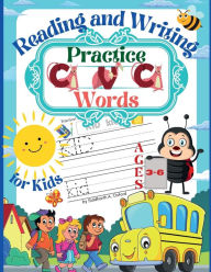 Practice CVC Words Reading and Writing for Kids Ages 3-6: Beginner Reader - Ages 3-6 Home school resource - A Fun Book to Practice Reading and Writing