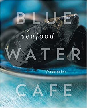 Blue Water Cafe Seafood by Yoshihiro, Pabst, Frank Tabo
