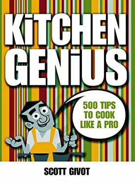 Kitchen Genius : The Total Learn-to-Cook Book by Scott, Drennan, Matthew Givot