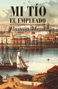 Mi tío el empleado Ramón Meza Author
