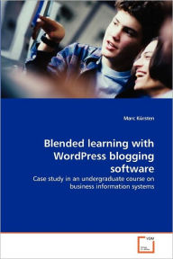Blended learning with WordPress blogging software Marc Kürsten Author