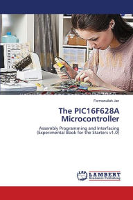 The PIC16F628A Microcontroller Farmanullah Jan Author