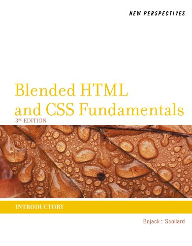 New Perspectives on Blended HTML and CSS Fundamentals : Introductory by Henry, Scollard, Sharon Bojack
