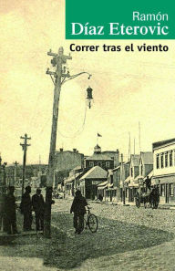 Correr tras el viento Ramón Díaz Eterovic Author