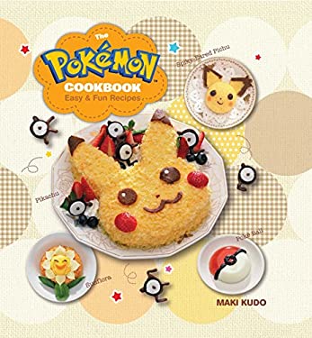 The Pokémon Cookbook : Easy and Fun Recipes by Maki Kudo