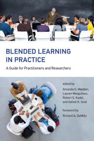 Blended Learning in Practice: A Guide for Practitioners and Researchers Amanda G. Madden Editor