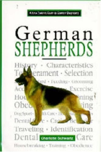 A New Owner's Guide to German Shepherds : AKC Rank #3 by Charlotte Schwartz