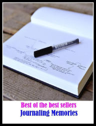 Best of the Best Sellers Journaling Memories ( RAM, youth, anniversaries, unconscious memory, archetype, tribute, celebrating, toast, ceremony, testim