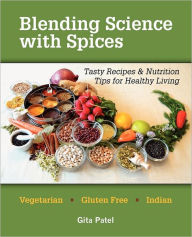 Blending Science With Spices Gita Patel Author