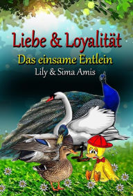 Liebe & Loyalität, Das Einsame Entlein Lily Amis Author
