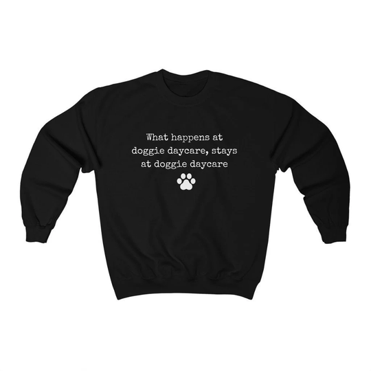 Dog Daycare Quote Unisex Heavy Blend Crewneck Sweatshirt