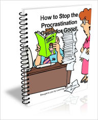 How to Stop the Procrastination Cycle for Good! David Brown Editor