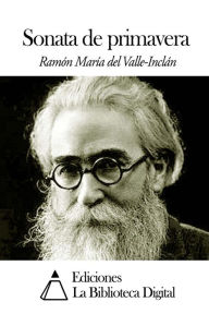 Sonata de primavera Ramón María del Valle-Inclán Author