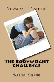 The Bodyweight Challenge Martina Sprague Author