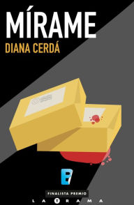MÃrame: (Finalista I Premio La Trama) Diana Cerdá Author
