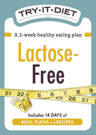 Try-It Diet: Lactose-Free: A two-week healthy eating plan Adams Media Corporation Author