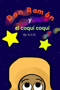 Don Ramón y El Coquí, Coquí K. C.G. Author