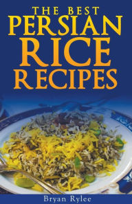 The Persian Rice Bryan Rylee Author