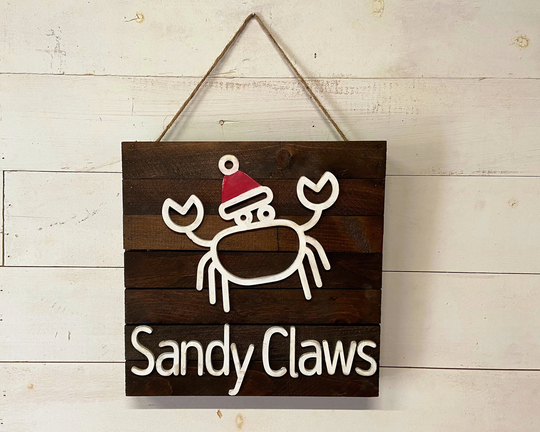 Sandy Claws Original Brown - Christmas Sign Cute Sign Free Shipping