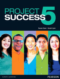 Project Success 5 Student Book with eText Susan Gaer Author