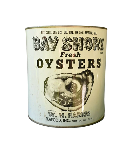 Vintage Gallon Bay Shore Oyster Advertising Can W H Harris Seafood Chester Maryland