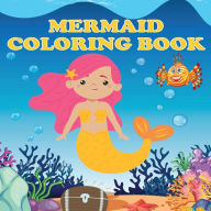Mermaid Coloring Book: Mermaids & Fish, Ages 4-8, Fun Color Pages For Kids, Girls Birthday Gift, Journal Amy Newton Author
