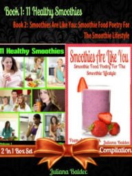 11 Herbal & Fruit Blender Recipes: Healthy Fruit & Green Recipes: Sustained Living Recipes - 2 In 1 Box Set Baldec Juliana Author