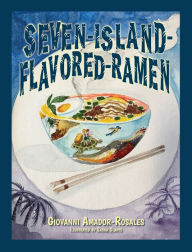 Seven-Island-Flavored-Ramen Giovanni Amador-Rosales Author