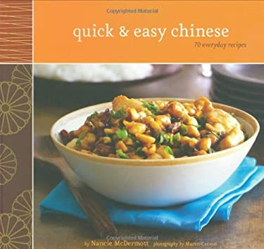 Quick and Easy Chinese : 70 Everyday Recipes by Nancie McDermott