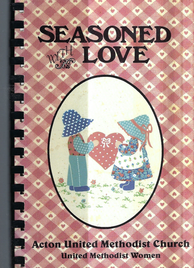 Asheville North Carolina Vintage 1992 Acton United Methodist Church Seasoned With Love Cookbook Nc Community Collectible Local Cook Book