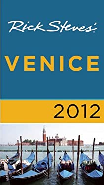Rick Steves' Venice 2012 by Gene, Steves, Rick Openshaw