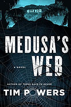 Medusa's Web : A Novel by Tim Powers