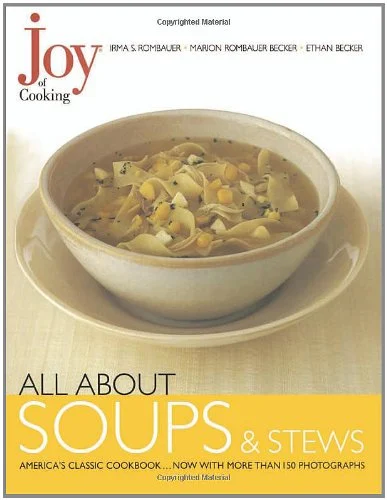 All about Soups and Stews by Irma S., Becker, Ethan, Becker, Marion Rombauer, Rombauer Becker, Marion Rombauer