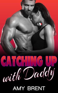Catching Up With Daddy Amy Brent Author