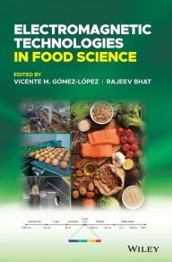 Electromagnetic Technologies in Food Science Vicente M. Gómez-López Editor