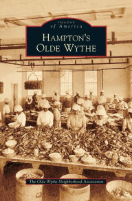 Hampton's Olde Wythe The Olde Wythe Neighborhood Association Author