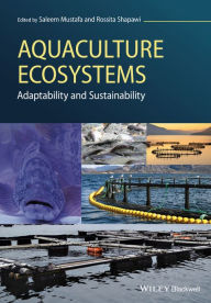 Aquaculture Ecosystems: Adaptability and Sustainability Saleem Mustafa Editor